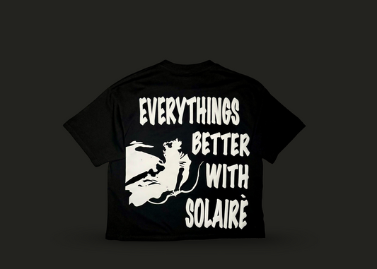 Everythings Better With Solairè Tee
